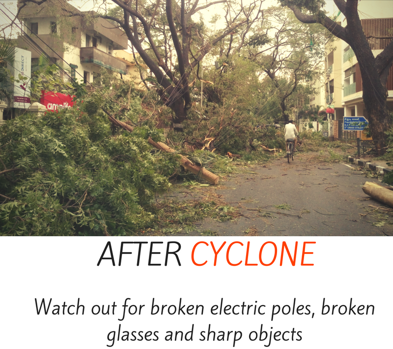 After cyclone - watch out for broken electric poles, broken glasses and sharp objects. 